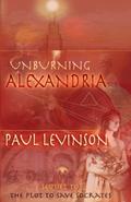 Unburning Alexandria (Sierra Waters #2) by Paul Levinson