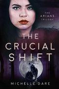 The Crucial Shift by Michelle Dare