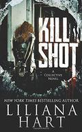 Kill Shot by Liliana Hart