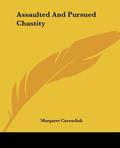 Assaulted And Pursued Chastity by Margaret Cavendish