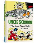 Walt Disney's Uncle Scrooge: The Seven Cities of Gold (The Complete Carl Barks Disney Library #14) by Carl Barks