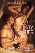 Party Crasher by April Angel
