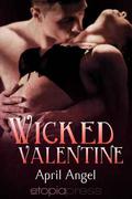 Wicked Valentine (Sizzling Encounters #2) by April Angel