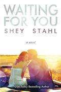 Waiting for You by Shey Stahl
