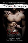 Worthy of Redemption (Accidentally on Purpose #2) by L.D. Davis