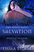 Salvation (Grey Wolves Rising #3) by Emma Storm
