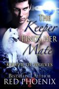 The Keeper Finds Her Mate by Red Phoenix