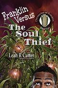 The Soul Thief (Chronicles of Franklin #2) by Leah R. Cutter