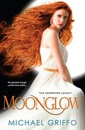 Moonglow (The Darkborn Legacy #1) by Michael Griffo