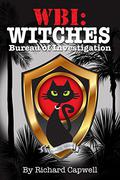WBI: Witches Bureau of Investigation by Richard Capwell