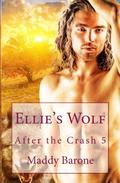 Ellie's Wolf: After the Crash 5 (After the Crash #5) by Maddy Barone