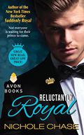 Reluctantly Royal (The Royals #3) by Nichole Chase