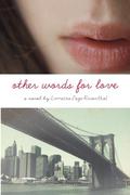 Other Words For Love by Lorraine Zago Rosenthal