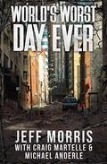 World's Worst Day Ever (Kurtherian Gambit Universe #33) by Jeff Morris