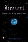 Firesoul (Chay Trilogy #3) by Gloria H. Giroux