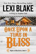 Once Upon a Time in Bliss by Sophie Oak, Lexi Blake