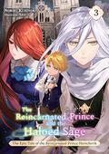The Reincarnated Prince and the Haloed Sage (The Epic Tale of the Reincarnated Prince Herscherik #3) by 楠のびる