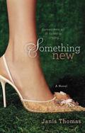Something New by Janis Thomas
