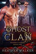 Ghost Clan (Phoenix Throne #1) by Heather Walker