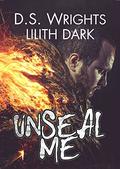UnSeal Me  (Dark World #2) by Lilith Dark
