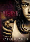 Believe Like a Child by Paige Dearth