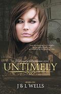 Untimely (An Untimely Romance #1) by L. Wells