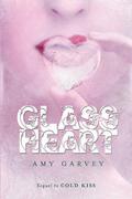 Glass Heart (Cold Kiss #2) by Amy Garvey
