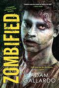 Zombified (Zombie Apocalypse #2) by Adam Gallardo