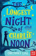 The Longest Night of Charlie Noon by Christopher Edge