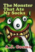 The Monster That Ate My Socks by A.J. Cosmo