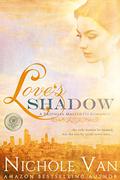 Love's Shadow by Nichole Van