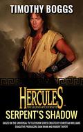 Hercules: Serpent's Shadow: Hercules: The Legendary Journeys (Hercules #2) by Timothy Boggs
