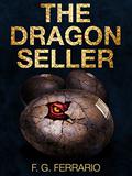 The Dragon Seller by F.G. Ferrario
