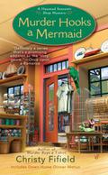 Murder Hooks a Mermaid (A Haunted Souvenir Shop Mystery #2) by Christy Fifield