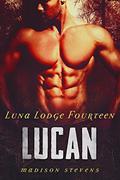 Lucan (Luna Lodge #14) by Madison Stevens