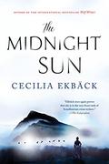 The Midnight Sun (Svartåsen #2) by Cecilia Ekbäck