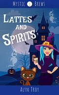 Lattes and Spirits by Alyn Troy