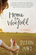 Home to Woefield (Woefield #1) by Susan Juby