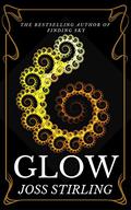 Glow (Peril #2) by Joss Stirling