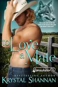 To Love a Mate: Somewhere, TX by Krystal Shannan