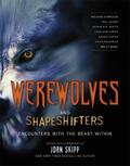 Werewolves and Shape Shifters: Encounters with the Beasts Within by Adam Golaski