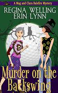 Murder on the Backswing (Elder Witch #2) by ReGina Welling