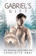 Gabriel's Gift (Sanctuary #4) by Charlotte Abel