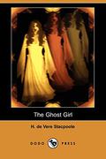 The Ghost Girl by Henry de Vere Stacpoole