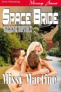 Space Bride (Galactic Nuptials #1) by Missy Martine