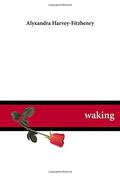 Waking by Alyxandra Harvey-Fitzhenry