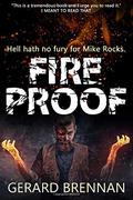 Fireproof by Gerard Brennan