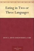 Eating in Two or Three Languages by Irvin S. Cobb