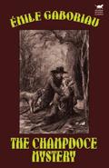 The Champdoce Mystery (Monsieur Lecoq #4, Vol. 2/2) by Émile Gaboriau