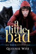 A Little Bad (Big Bad Wolves #3) by Queenie Wise